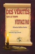 DES VÉRITÉS QUE LE TEMPS N’EFFACE PAS
