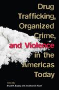 Drug Trafficking, Organized Crime, and Violence in the Americas Today