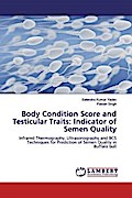 Body Condition Score and Testicular Traits: Indicator of Semen Quality