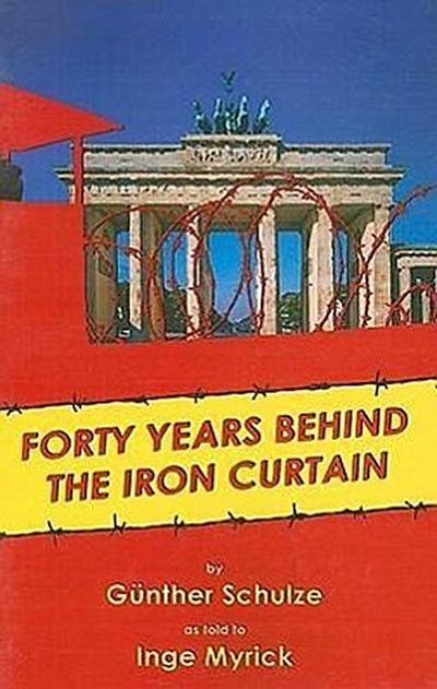 Forty Years Behind the Iron Curtain