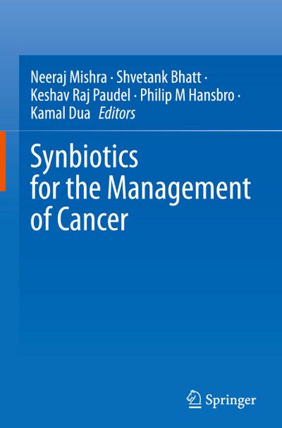 Synbiotics for the Management of Cancer
