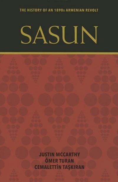 Sasun: The History of an 1890s Armenian Revolt