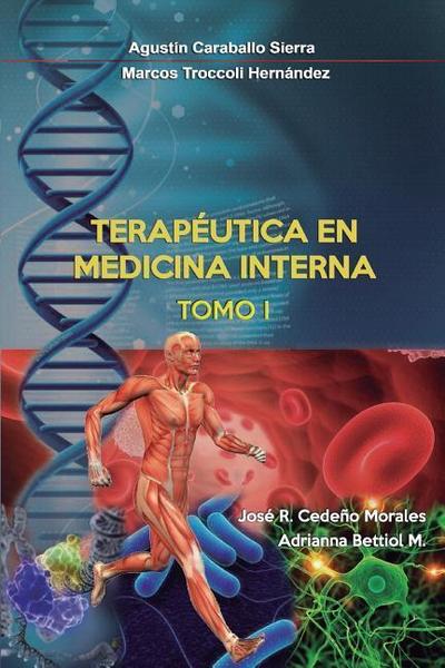 Terapeutica en Medicina Interna Tomo I