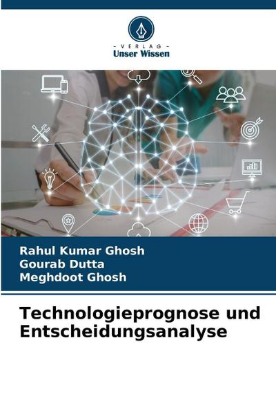 Technologieprognose und Entscheidungsanalyse