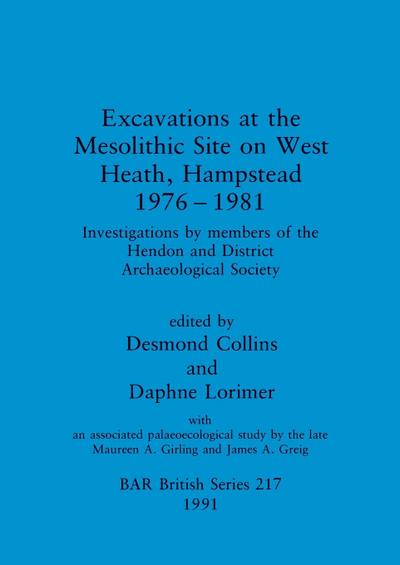 Excavations at the Mesolithic Site on West Heath, Hampstead 1976 - 1981