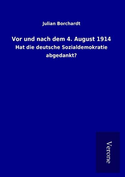 Vor und nach dem 4. August 1914