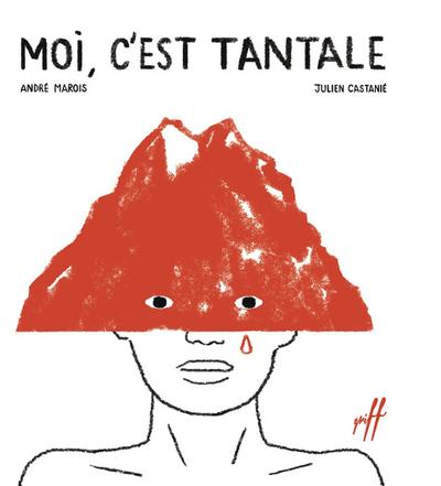 Moi, c’est Tantale