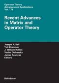 Recent Advances in Matrix and Operator Theory