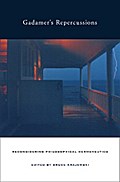 Gadamer’s Repercussions