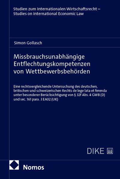 Missbrauchsunabhängige Entflechtungskompetenzen von Wettbewerbsbehörden