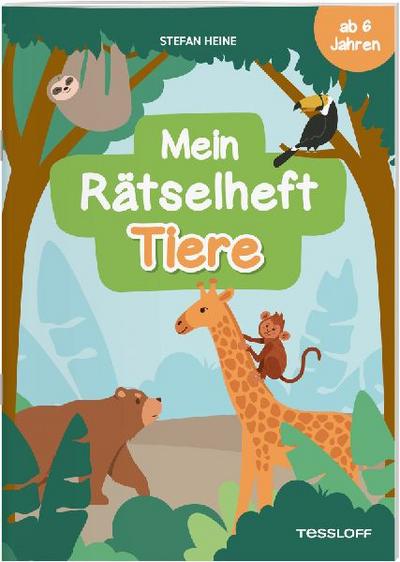 Mein Rätselheft Tiere. Ab 6 Jahren