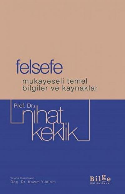 Felsefe - Mukayeseli Temel Bilgiler ve Kaynaklar