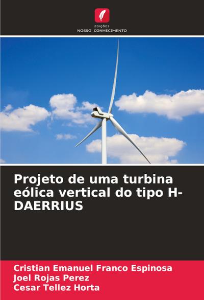 Projeto de uma turbina eólica vertical do tipo H-DAERRIUS