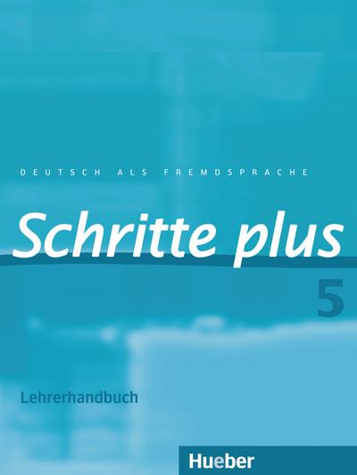 Schritte plus 5. Lehrerhandbuch
