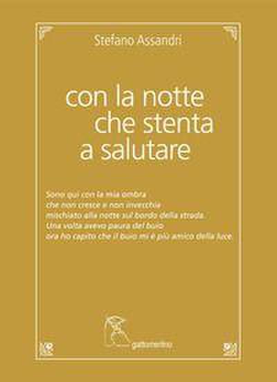 Con la notte che stenta a salutare