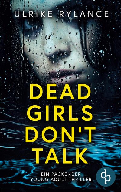 Dead Girls Don’t Talk  | Ein packender Young Adult Thriller