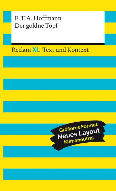 Der goldne Topf. Textausgabe mit Kommentar und Materialien: Reclam XL – Text und Kontext