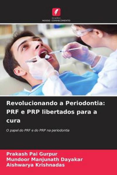Revolucionando a Periodontia: PRF e PRP libertados para a cura