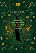 La sposa di Sherlock Holmes: Una lettera di Maria Maddalena – Mary Russell e Sherlock Holmes vol. 3