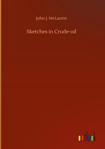 Sketches in Crude-oil