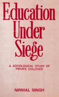 Education under Siege: A Sociological Study of Private Colleges