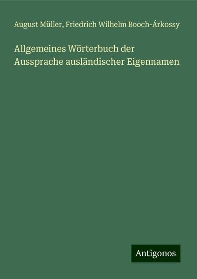 Allgemeines Wörterbuch der Aussprache ausländischer Eigennamen