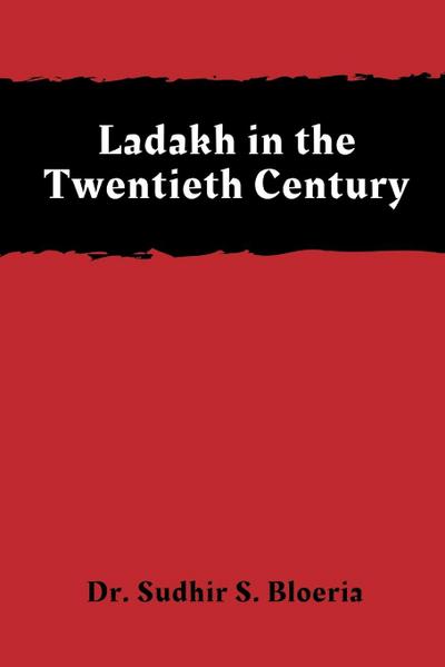 Ladakh in the Twentieth Century