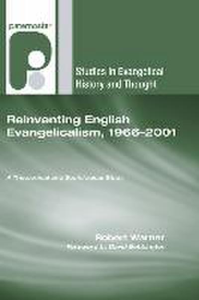 Reinventing English Evangelicalism, 1966-2001: A Theological and Sociological Study