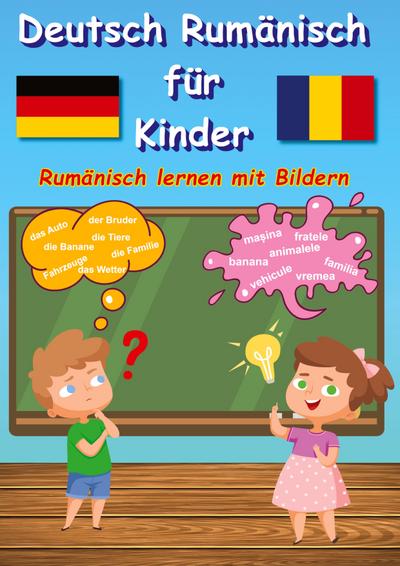 Bildwörterbuch Deutsch Rumänisch für Kinder