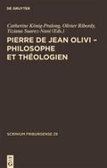 Pierre de Jean Olivi - Philosophe et theologien