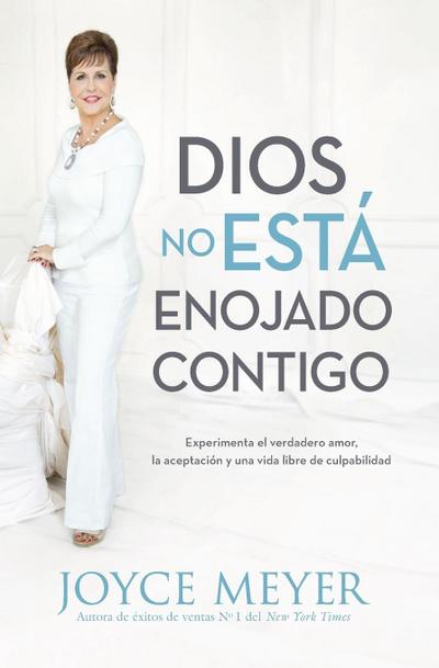 Dios No Está Enojado Contigo