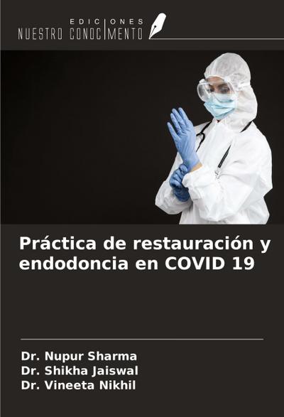 Práctica de restauración y endodoncia en COVID 19