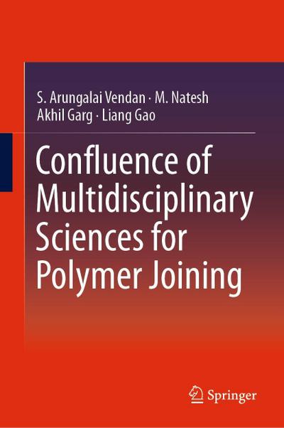 Confluence of Multidisciplinary Sciences for Polymer Joining