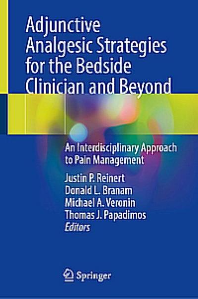 Adjunctive Analgesic Strategies for the Bedside Clinician and Beyond