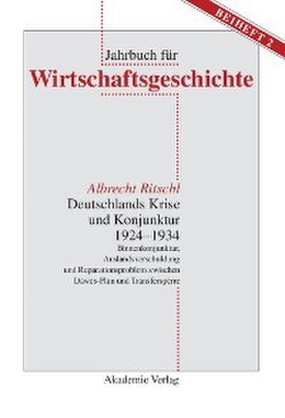 Deutschlands Krise und Konjunktur 1924-1934