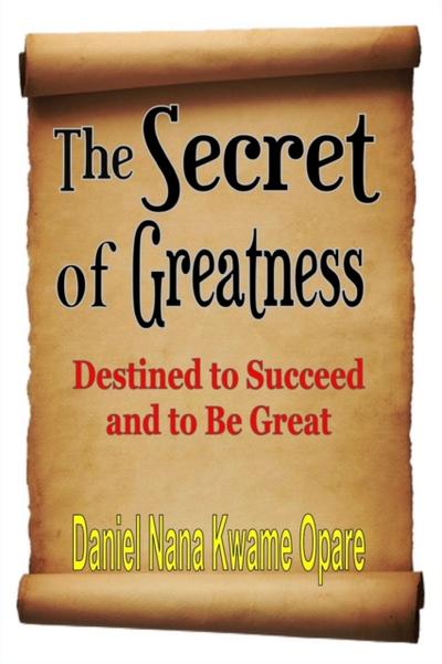 The Secret of Greatness