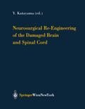 Neurosurgical Re-Engineering of the Damaged Brain 