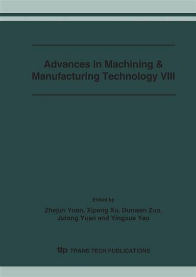 Advances in Machining & Manufacturing Technology VIII