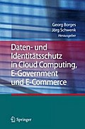 Daten- und Identitätsschutz in Cloud Computing, E-Government und E-Commerce