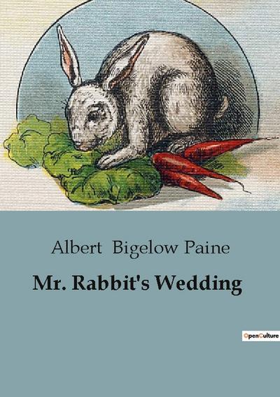 Mr. Rabbit’s Wedding