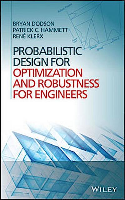 Probabilistic Design for Optimization and Robustness for Engineers