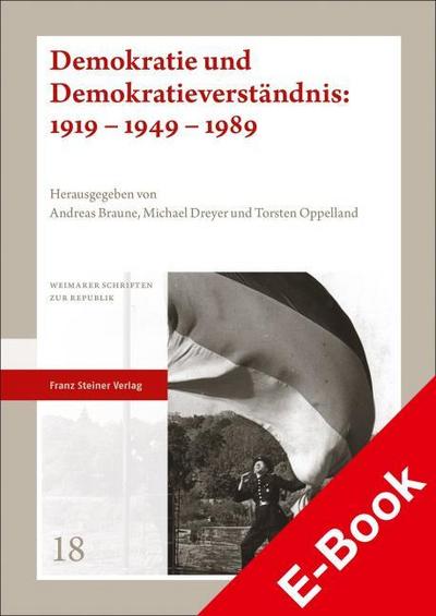 Demokratie und Demokratieverständnis: 1919 - 1949 - 1989