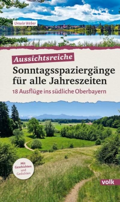 Aussichtsreiche Sonntagsspaziergänge für alle Jahreszeiten