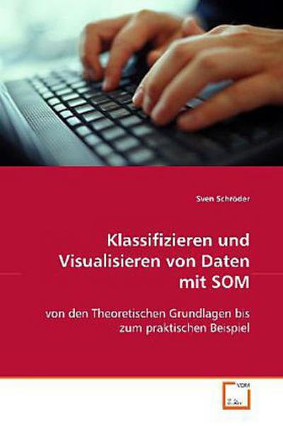 Klassifizieren und Visualisieren von Daten mit SOM