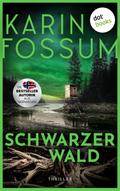 Schwarzer Wald - oder: Wer hat Angst vorm bösen Wolf von Karin Fossum | Ebook