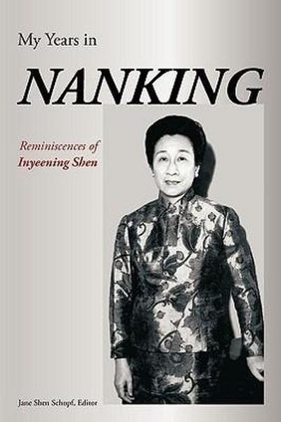 My Years in Nanking - Inyeening Shen