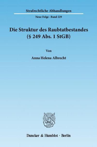 Die Struktur des Raubtatbestandes (Paragraph 249 Abs.1 StGB)