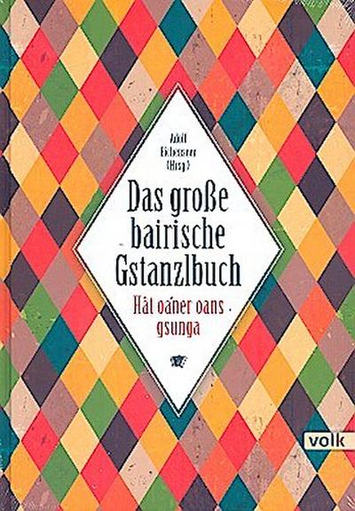 Das große bairische Gstanzlbuch