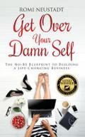 Get Over Your Damn Self