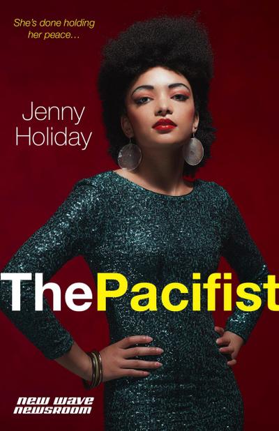 The Pacifist (New Wave Newsroom, #3)